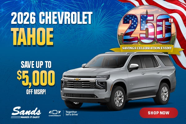 2026 Chevrolet Tahoe with up to $5,000 off MSRP